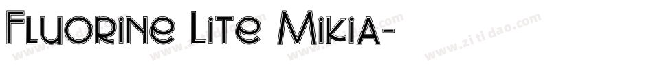 Fluorine Lite Mikia字体转换